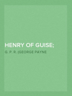 Henry of Guise; (Vol. II of 3)
or, The States of Blois