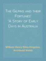 The Gilpins and their Fortunes
A Story of Early Days in Australia