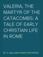 Valeria, the Martyr of the Catacombs: A Tale of Early Christian Life in Rome