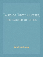Tales of Troy: Ulysses, the sacker of cities