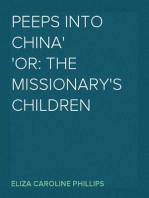 Peeps Into China
Or: The Missionary's Children