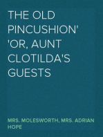 The Old Pincushion
or, Aunt Clotilda's Guests