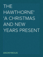 The Hawthorne
A Christmas and New Years Present