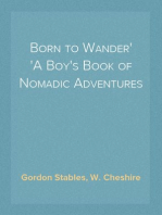 Born to Wander
A Boy's Book of Nomadic Adventures