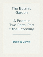 The Botanic Garden
A Poem in Two Parts. Part 1: the Economy of Vegetation