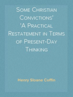 Some Christian Convictions
A Practical Restatement in Terms of Present-Day Thinking