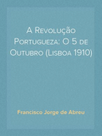 A Revolução Portugueza: O 5 de Outubro (Lisboa 1910)