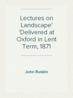 Lectures on Landscape
Delivered at Oxford in Lent Term, 1871