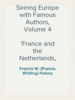 Seeing Europe with Famous Authors, Volume 4
France and the Netherlands, Part 2