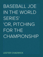 Baseball Joe in the World Series
Or, Pitching for the Championship