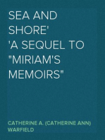Sea and Shore
A Sequel to "Miriam's Memoirs"