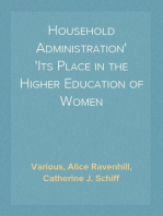 Household Administration
Its Place in the Higher Education of Women