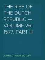 The Rise of the Dutch Republic — Volume 26