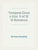 Tempest-Driven (Vol. II of 3)
A Romance