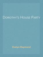 Dorothy's House Party