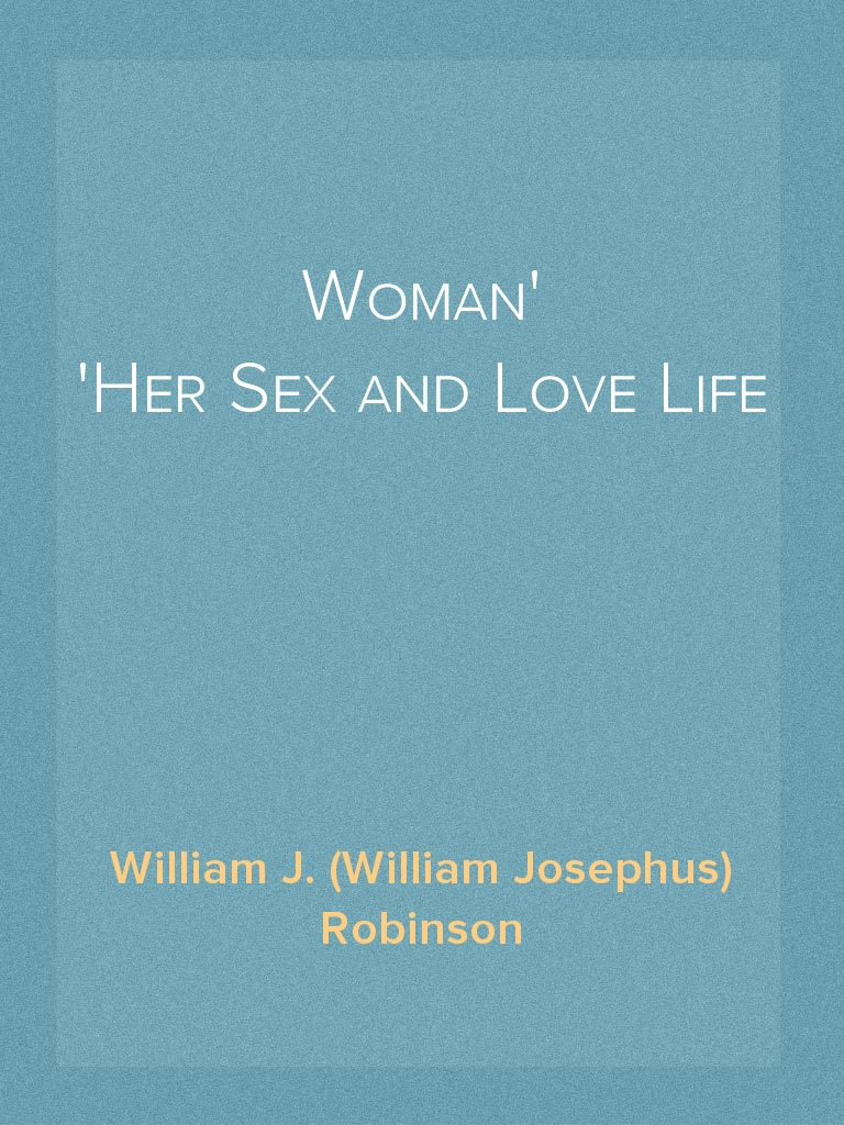 Woman Her Sex and Love Life by William J photo