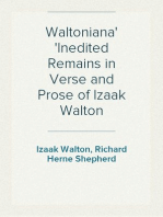 Waltoniana
Inedited Remains in Verse and Prose of Izaak Walton