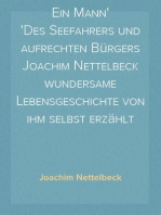 Ein Mann
Des Seefahrers und aufrechten Bürgers Joachim Nettelbeck wundersame Lebensgeschichte von ihm selbst erzählt