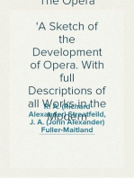 The Opera
A Sketch of the Development of Opera. With full Descriptions of all Works in the Modern Repertory.