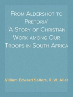 From Aldershot to Pretoria
A Story of Christian Work among Our Troops in South Africa
