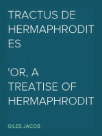 Tractus de Hermaphrodites
Or, A Treatise of Hermaphrodites