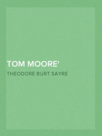 Tom Moore
An Unhistorical Romance, Founded on Certain Happenings in the Life of Ireland's Greatest Poet