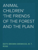 Animal Children
The Friends of the Forest and the Plain