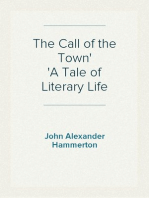 The Call of the Town
A Tale of Literary Life