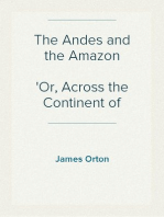 The Andes and the Amazon
Or, Across the Continent of South America