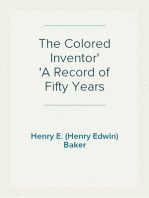 The Colored Inventor
A Record of Fifty Years