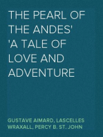 The Pearl of the Andes
A Tale of Love and Adventure