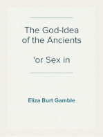 The God-Idea of the Ancients
or Sex in Religion