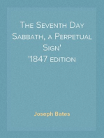 The Seventh Day Sabbath, a Perpetual Sign
1847 edition