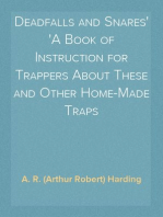 Deadfalls and Snares
A Book of Instruction for Trappers About These and Other Home-Made Traps