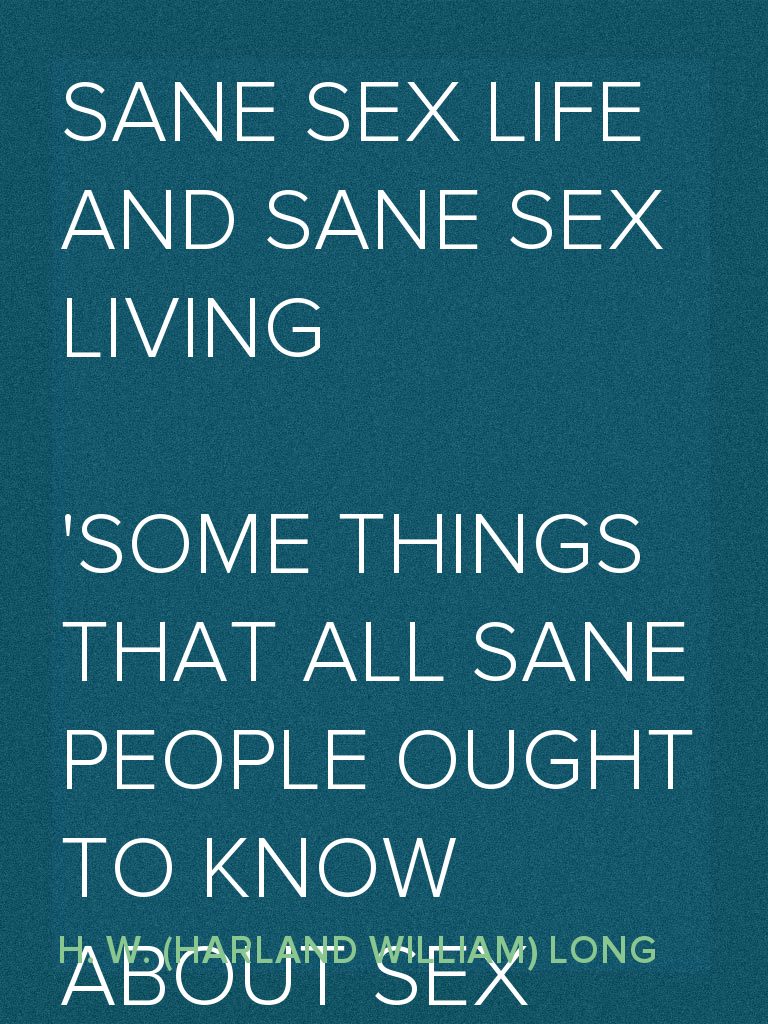 Sane Sex Life and Sane Sex Living Some Things That All Sane People ...