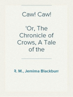 Caw! Caw!
Or, The Chronicle of Crows, A Tale of the Spring-time