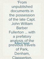 Travels of Richard and John Lander into the interior of Africa, for the discovery of the course and termination of the Niger
From unpublished documents in the possession of the late Capt. John William Barber Fullerton ... with a prefatory analysis of the previous travels of Park, Denham, Clapperton, Adams, Lyon, Ritchie, &c. into the hitherto unexplored countries of Africa
