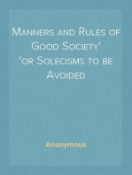 Manners and Rules of Good Society
or Solecisms to be Avoided
