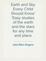 Earth and Sky Every Child Should Know
Easy studies of the earth and the stars for any time and place