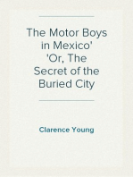 The Motor Boys in Mexico
Or, The Secret of the Buried City