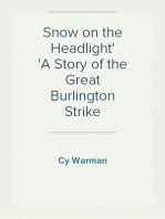 Snow on the Headlight
A Story of the Great Burlington Strike