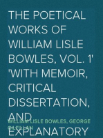 The Poetical Works of William Lisle Bowles, Vol. 1
With Memoir, Critical Dissertation, and Explanatory Notes
by George Gilfillan