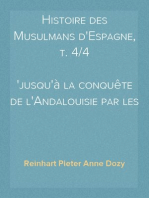 Histoire des Musulmans d'Espagne, t. 4/4
jusqu'à la conquête de l'Andalouisie par les Almoravides (711-1100)