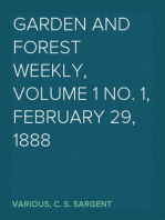 Garden and Forest Weekly, Volume 1 No. 1, February 29, 1888