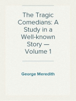 The Tragic Comedians: A Study in a Well-known Story — Volume 1