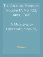 The Atlantic Monthly, Volume 17, No. 102, April, 1866
A Magazine of Literature, Science, Art, and Politics