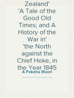 Old New Zealand
A Tale of the Good Old Times; and A History of the War in
the North against the Chief Heke, in the Year 1845