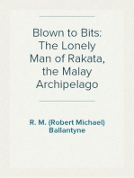 Blown to Bits: The Lonely Man of Rakata, the Malay Archipelago