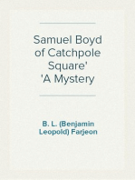 Samuel Boyd of Catchpole Square
A Mystery