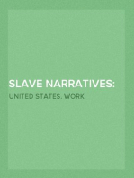 Slave Narratives: a Folk History of Slavery in the United States
From Interviews with Former Slaves
Administrative Files
Selected Records Bearing on the History of the Slave Narratives